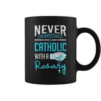 Never Underestimate A Catholic With A Rosary Christian Coffee Mug | Mazezy