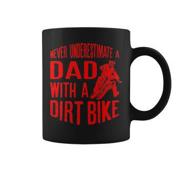 Never Underestimate A Dad With A Dirt Bike Funny Gift Gift For Mens Coffee Mug - Seseable
