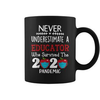 Never Underestimate A Educator Who Survived The Pandemic Coffee Mug - Seseable
