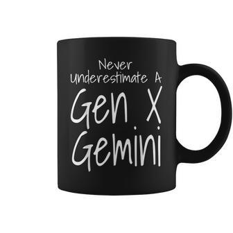 Never Underestimate A Gen X Gemini Zodiac Sign Funny Saying Gemini Funny Gifts Coffee Mug | Mazezy