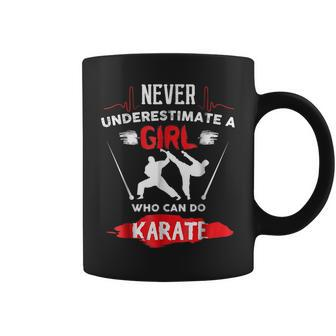 Never Underestimate A Girl Who Can Do Karate Coffee Mug - Seseable
