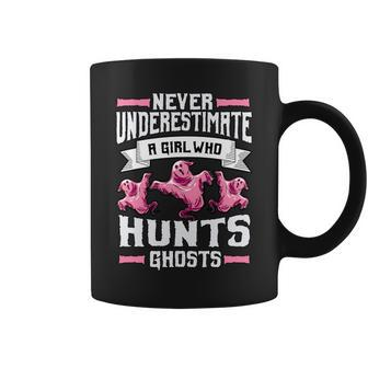 Never Underestimate A Girl Who Hunts Ghosts Ghost Hunting Hunting Funny Gifts Coffee Mug | Mazezy