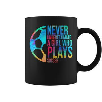 Never Underestimate A Girl Who Plays Soccer Girl Power Coffee Mug - Seseable
