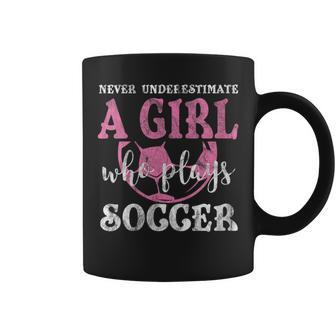 Never Underestimate A Girl Who Plays Soccer Goalkeepers Gift For Womens Coffee Mug - Seseable
