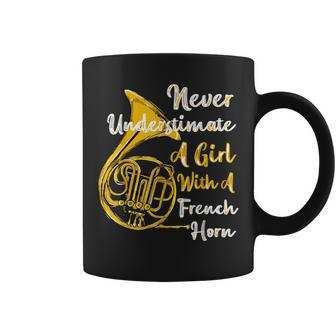 Never Underestimate A Girl With A French Horn Gift Coffee Mug - Seseable