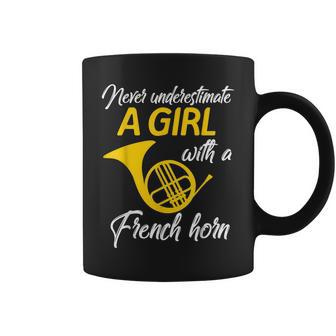 Never Underestimate A Girl With A French Horn T Gift Coffee Mug - Seseable