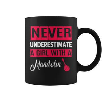 Never Underestimate A Girl With A Mandolin T Mandolin Coffee Mug | Mazezy