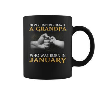 Never Underestimate A Grandpa Born In January T Coffee Mug - Seseable