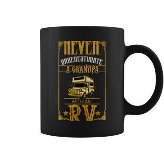 Never Underestimate A Grandpa With An Rv Funny Camping Gift Coffee Mug | Mazezy