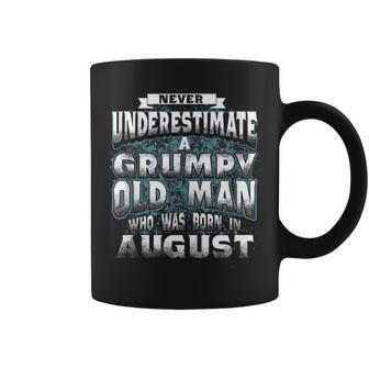 Never Underestimate A Grumpy Old Man Who Was Born In August Coffee Mug - Seseable