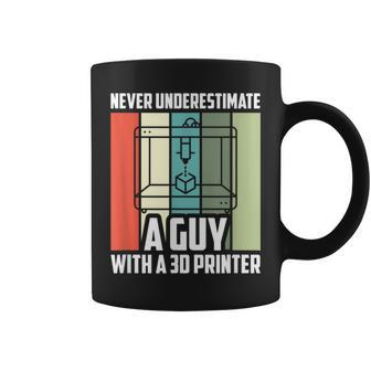 Never Underestimate A Guy With A 3D Printer Coffee Mug - Seseable