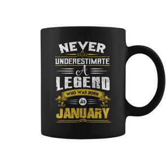 Never Underestimate A Legend Who Was Born In January Coffee Mug - Seseable