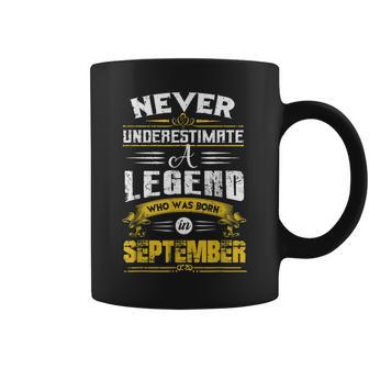 Never Underestimate A Legend Who Was Born In September Coffee Mug - Seseable