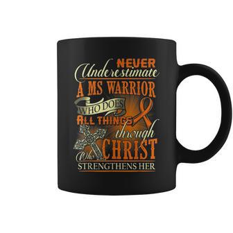 Never Underestimate A Ms Warrior Who Does All Things Through Coffee Mug - Seseable