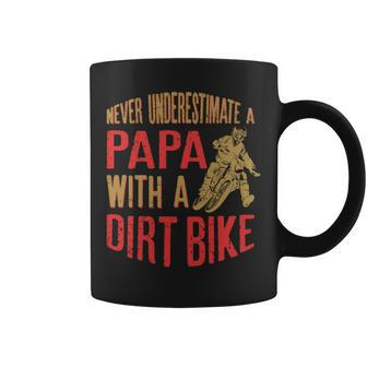 Never Underestimate A Papa With A Dirt Bike Gift For Dads Coffee Mug - Seseable
