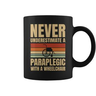 Never Underestimate A Paraplegic With A Wheelchair Coffee Mug - Seseable