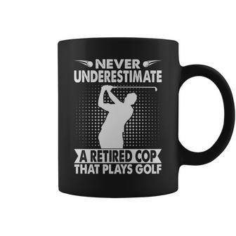 Never Underestimate A Retired Cop That Plays Golf Golfer Coffee Mug - Seseable