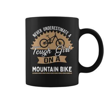 Never Underestimate A Tough Girl On A Mountain Bike Coffee Mug - Seseable