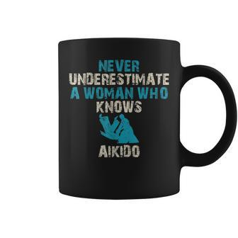 Never Underestimate A Woman Who Knows Aikido Quote Funny Coffee Mug - Seseable
