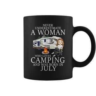 Never Underestimate A Woman Who Loves Camping Born In July Coffee Mug - Seseable