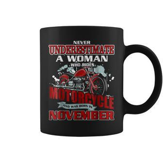 Never Underestimate A Woman Who Rides Motorcycle In November Coffee Mug - Seseable