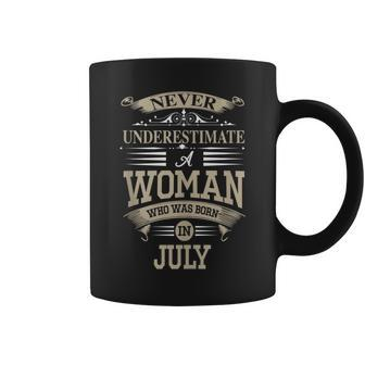 Never Underestimate A Woman Who Was Born In July Coffee Mug - Seseable