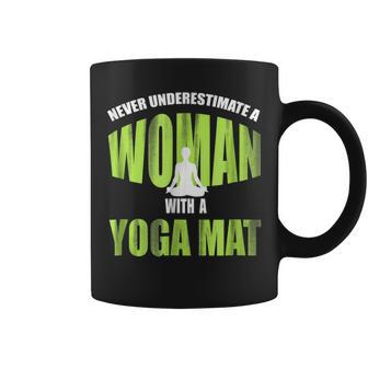 Never Underestimate A Woman With A Yoga Mat Funny Coffee Mug - Seseable