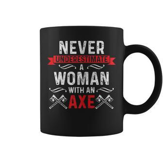 Never Underestimate A Woman With An Axe Throwing Lumberjack Gift For Womens Coffee Mug - Seseable