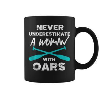 Never Underestimate A Woman With Oars Rowing Kayaking Crew Coffee Mug - Seseable