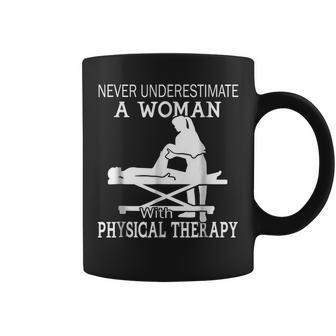 Never Underestimate A Woman With Physical Therapy 3 Coffee Mug - Seseable