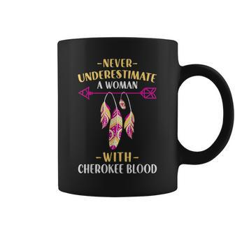 Never Underestimate A Women With Cherokee Blood Coffee Mug - Seseable