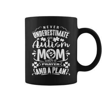 Never Underestimate An Autism Mom With A Prayer And A Plan Gift For Womens Coffee Mug | Mazezy