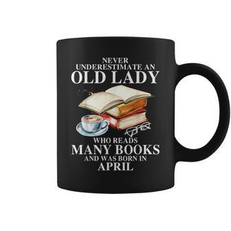 Never Underestimate An Old April Lady Who Reads Many Books Coffee Mug - Seseable