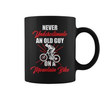Never Underestimate An Old Guy On A Mountain Bike Cycling Coffee Mug - Seseable