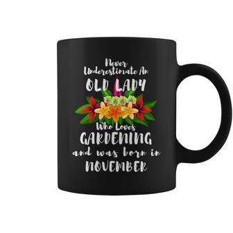 Never Underestimate An Old Lady Who Loves Gardening November Coffee Mug - Seseable