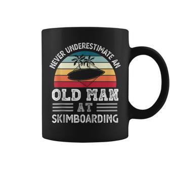 Never Underestimate An Old Man At Skimboarding Fathers Day Gift For Mens Coffee Mug - Seseable