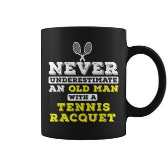 Never Underestimate An Old Man At Tennis Old Man Funny Gifts Coffee Mug | Mazezy