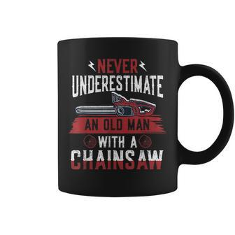 Never Underestimate An Old Man Chainsaw Lumberjack Coffee Mug - Seseable