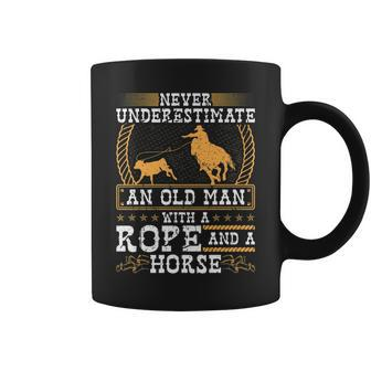 Never Underestimate An Old Man Cowboy Rodeo Calf Roping Old Man Funny Gifts Coffee Mug | Mazezy