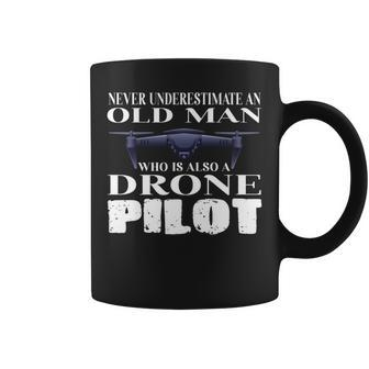 Never Underestimate An Old Man Drone Pilot Quadcopter Coffee Mug - Seseable