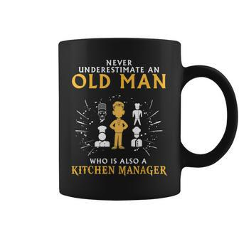 Never Underestimate An Old Man Kitchen Manager Old Man Funny Gifts Coffee Mug | Mazezy