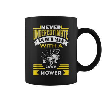 Never Underestimate An Old Man Lawn Mowers Coffee Mug - Seseable