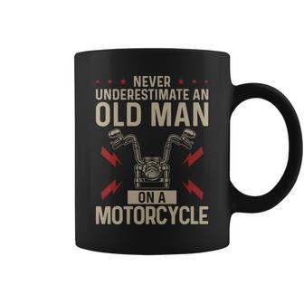 Never Underestimate An Old Man On A Motorcycle Aged Biker Old Man Funny Gifts Coffee Mug | Mazezy