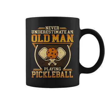 Never Underestimate An Old Man Playing Pickleball Coffee Mug - Seseable