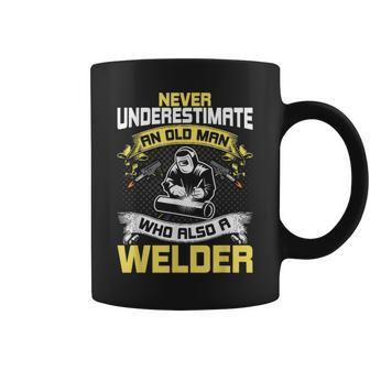 Never Underestimate An Old Man Who Also A Welder Coffee Mug - Seseable