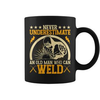 Never Underestimate An Old Man Who Can Weld | Welder Coffee Mug - Seseable