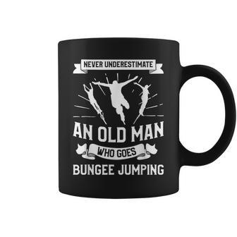 Never Underestimate An Old Man Who Goes Bungee Jumping Old Man Funny Gifts Coffee Mug | Mazezy