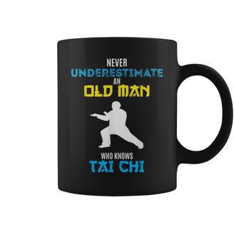 Never Underestimate An Old Man Who Knows Tai Chi Coffee Mug - Seseable
