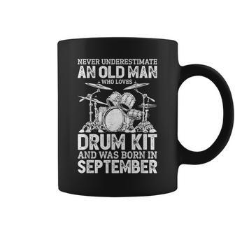 Never Underestimate An Old Man Who Loves Drum Kit September Gift For Mens Coffee Mug - Seseable