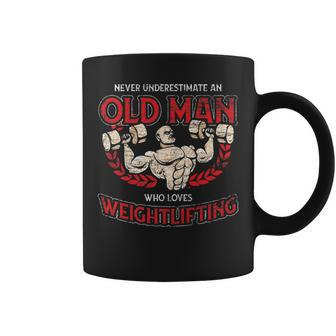 Never Underestimate An Old Man Who Loves Weightlifting Coffee Mug - Seseable